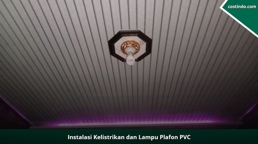 Instalasi kelistrikan dan lampu pada plafon pvc