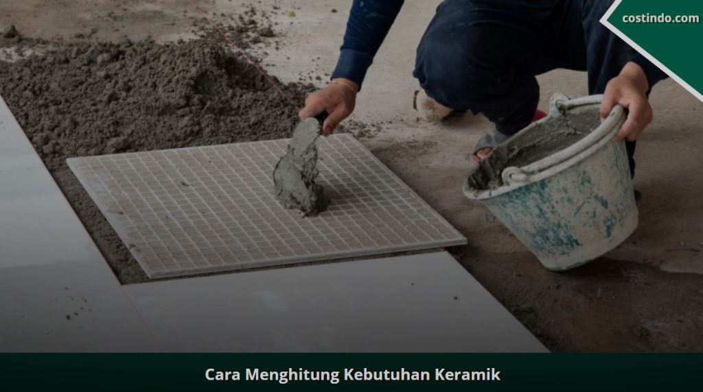cara menghitung kebutuhan keramik