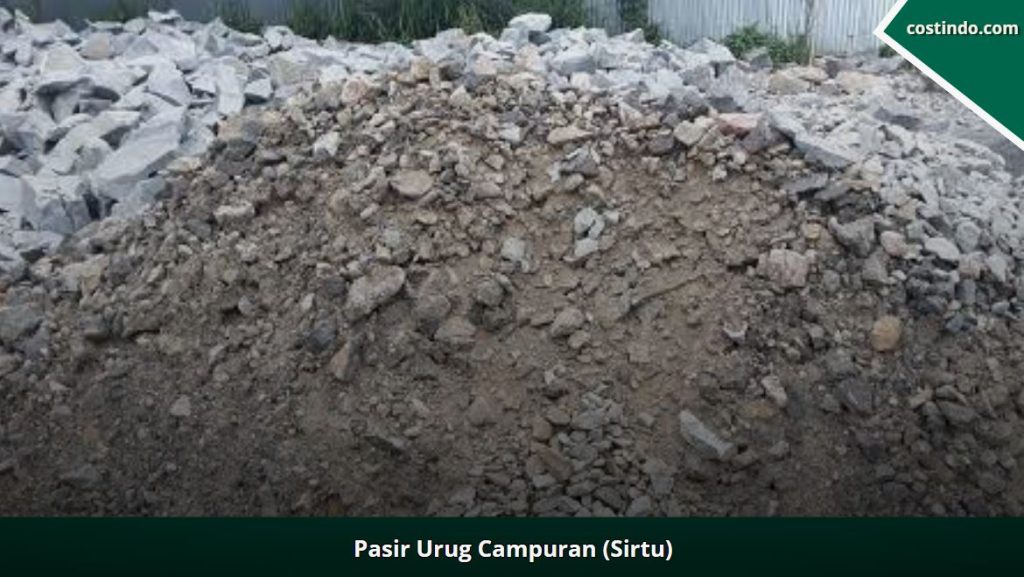 pasir urug campuran, jenis pasir urug, sirtu
