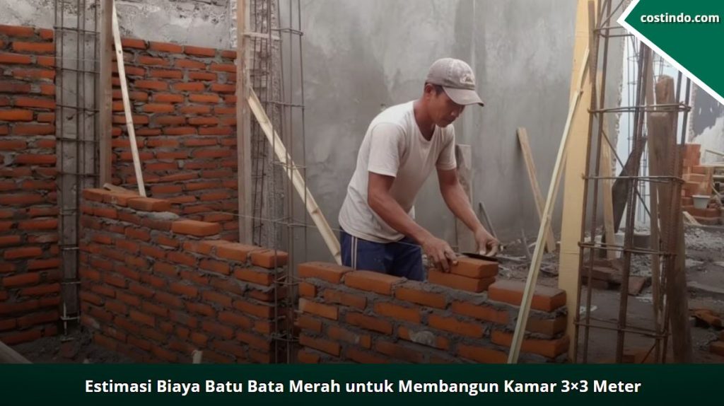 Estimasi Biaya Batu Bata Merah untuk Membangun Kamar 3×3 Meter