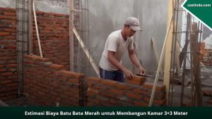 Estimasi Biaya Batu Bata Merah untuk Membangun Kamar 3×3 Meter