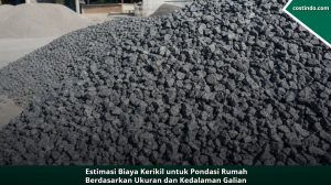 Estimasi Biaya Kerikil untuk Pondasi Rumah