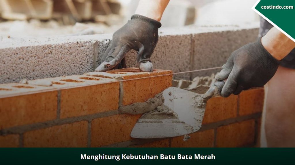 Menghitung Kebutuhan Batu Bata Merah