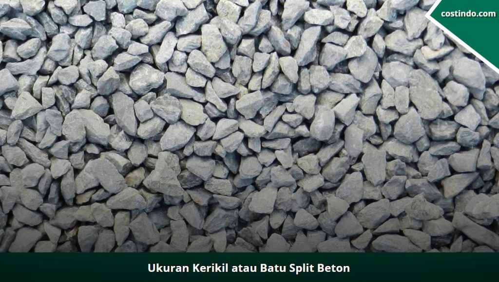 ukuran kerikil beton untuk sloof, tiang, dan dak